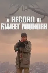 A Record Of Sweet Murderer  | A Record Of Sweet Murderer  (2014)