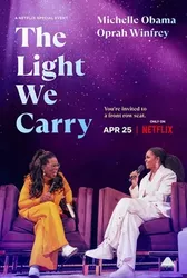 Ánh sáng ta mang: Michelle Obama và Oprah Winfrey | Ánh sáng ta mang: Michelle Obama và Oprah Winfrey (2023)