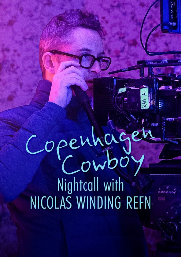 Cao bồi Copenhagen: Trò chuyện đêm với Nicolas Winding Refn | Copenhagen Cowboy: Nightcall with Nicolas Winding Refn (2023)