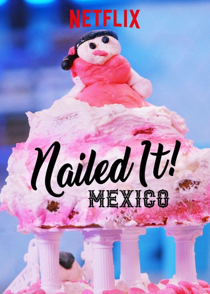 Dễ như ăn bánh! Mexico (Phần 1) | Nailed It! Mexico (Season 1) (2019)