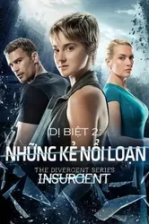 Dị Biệt 2: Những Kẻ Nổi Loạn | Dị Biệt 2: Những Kẻ Nổi Loạn (2015)