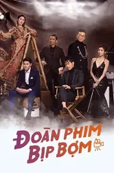 Đoàn Phim Bịp Bợm | Đoàn Phim Bịp Bợm (2021)