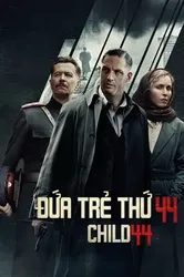 Đứa Trẻ Thứ 44 | Đứa Trẻ Thứ 44 (2015)