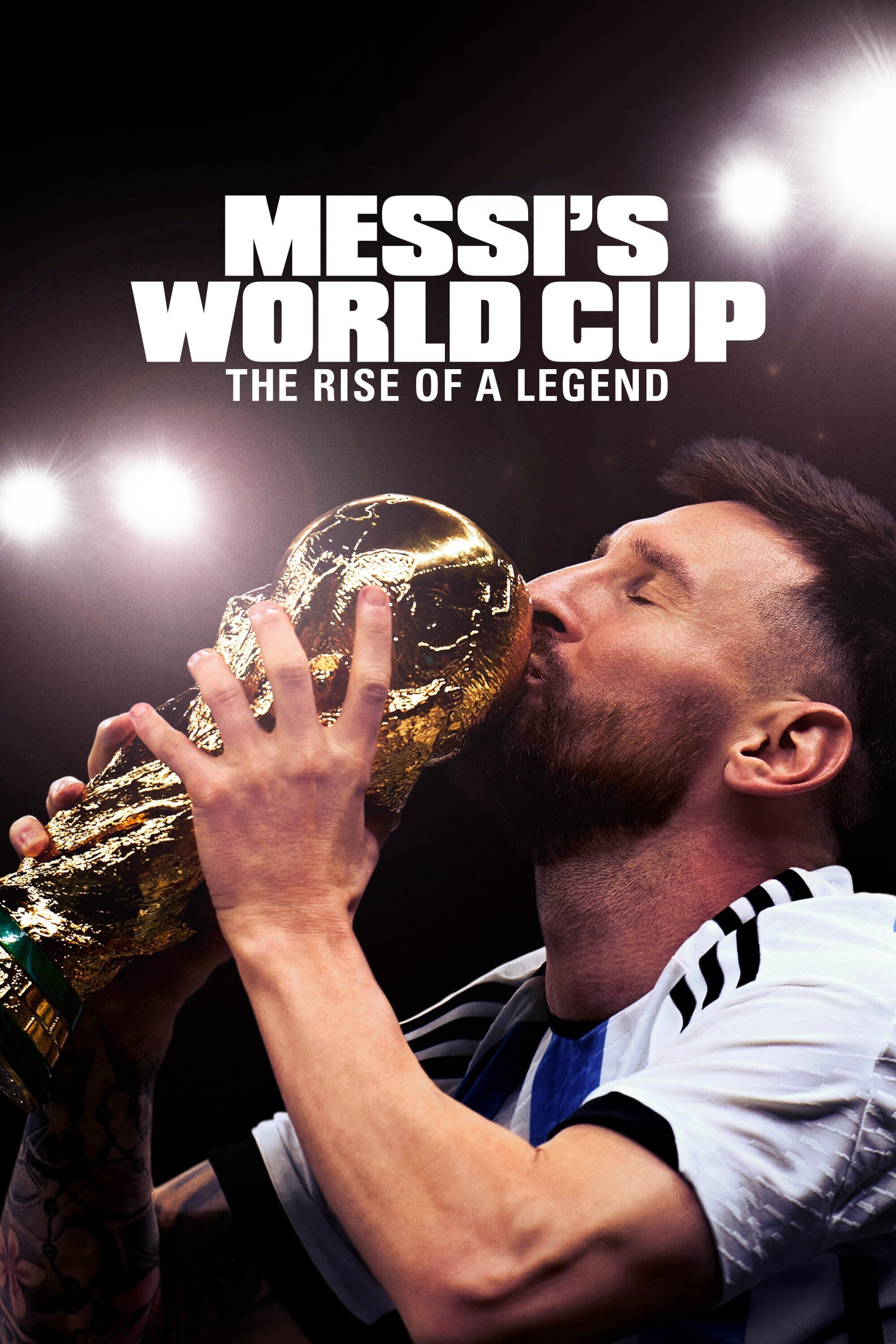 Kỳ World Cup Của Messi: Huyền Thoại Tỏa Sáng - Messi's World Cup: The Rise of a Legend | Messi's World Cup: The Rise of a Legend (2024)