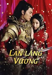 Lan Lăng Vương | Lan Lăng Vương (2013)