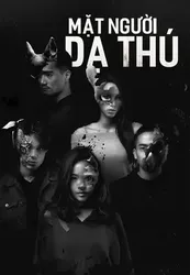 Mặt Người Dạ Thú | Mặt Người Dạ Thú (2019)