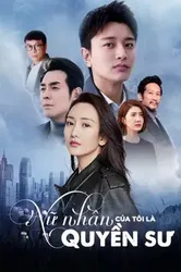 Nữ Nhân Của Tôi Là Quyền Sư | Nữ Nhân Của Tôi Là Quyền Sư (2019)