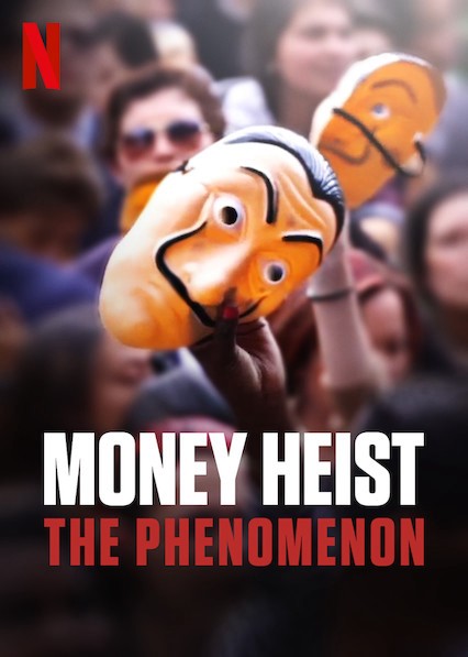 Phi vụ triệu đô: Một hiện tượng | Money Heist: The Phenomenon (2020)