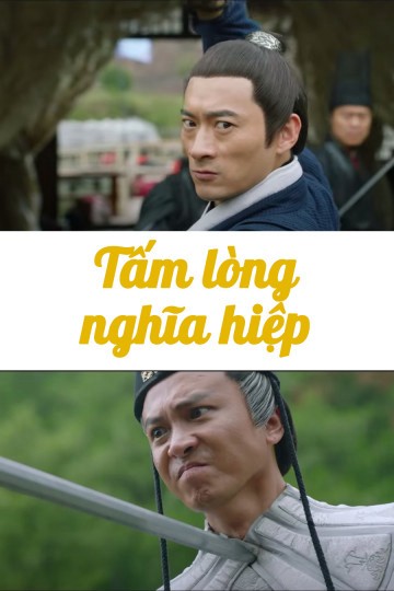 Tấm Lòng Nghĩa Hiệp | Tấm Lòng Nghĩa Hiệp (2019)