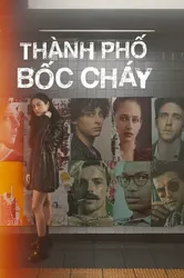 Thành Phố Bốc Cháy | Thành Phố Bốc Cháy (2023)