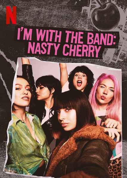 Theo chân ban nhạc: Nasty Cherry | I'm with the Band: Nasty Cherry (2019)