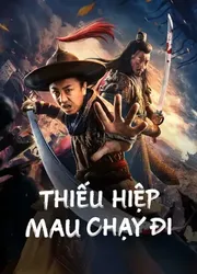 Thiếu Hiệp Mau Chạy Đi | Thiếu Hiệp Mau Chạy Đi (2023)