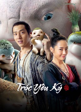 Tróc Yêu Ký | Tróc Yêu Ký (2015)