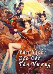 Vân Tịch: Độc Cốc Tân Nương | Vân Tịch: Độc Cốc Tân Nương (2020)